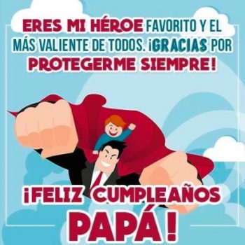 Feliz cumpleaños papá mi héroe